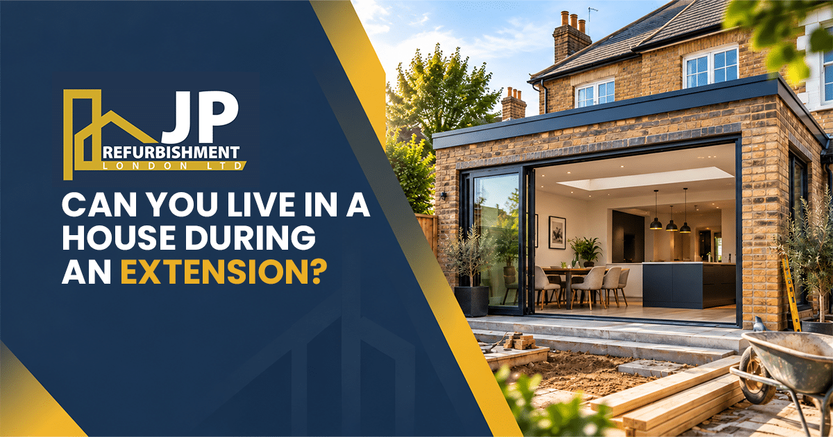 Can You Live in a House During an Extension?